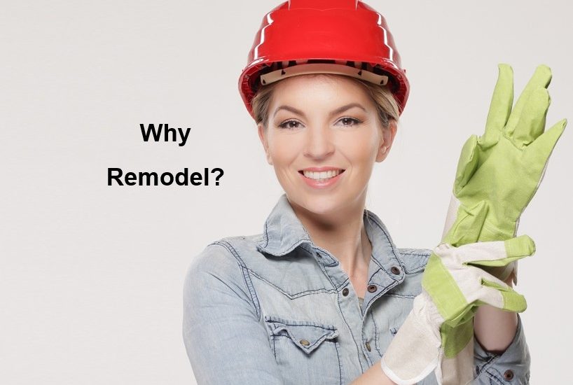 Why Remodel